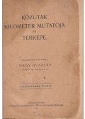 Nagy Gusztáv - Közútak kilométer mutatója és térképe