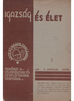 Dr. Révész Imre, Dr. Soós Béla (szerk.), Dr. Szabó Zoltán, Dr. Vasady Béla - Igazság és Élet 1939. július Dr. Révész Imre, Dr. Soós Béla (szerk.), Dr. Szabó Zoltán, Dr. Vasady Béla - Igazság és Élet 1939. július, 1939 antikvár könyv
