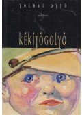 Tolnai Ottó - Kékítőgolyó