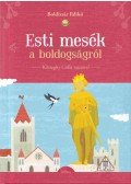 Boldizsár Ildikó - Esti mesék a boldogságról