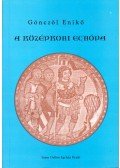 Gönczöl Enikő - A középkori Európa