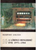Dr. Remport Zoltán - A Lőrinci Hengermű 10 éve 1975-1984