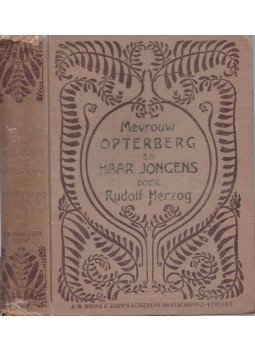 HERZOG, RUDOLF - Mevrouw Opterberg en Haar Jongens HERZOG, RUDOLF - Mevrouw Opterberg en Haar Jongens, Utrecht 1921 antikvár könyv
