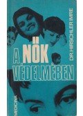 Dr. Hirschler Imre - A nők védelmében