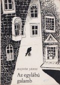 Hajdók János - Az egylábú galamb