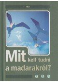 Haraszti Ferenc,Haraszti Judit - Mit kell tudni a madarakról?