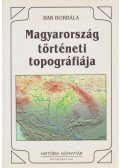 Bak Borbála - Magyarország történeti topográfiája