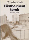 Charles Gati - Füstbe ment tömb (dedikált)