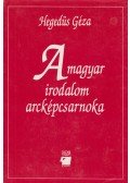 Hegedüs Géza - A magyar irodalom arcképcsarnoka I-II.