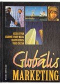 Eszes István,Szabóné Streit Mária,Szántó Szilvia,Veres Zoltán - Globális marketing