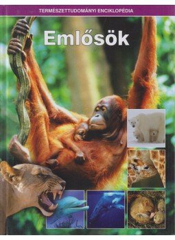 Ujhegyi Péter (szerk.) - Emlősök - Természettudományi enciklopédia 3. Ujhegyi Péter (szerk.) - Emlősök - Természettudományi enciklopédia 3., 2017 antikvár könyv