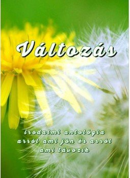 Szerkesztő: Komáromi János - Változás antológia Szerkesztő: Komáromi János - Változás antológia, null 2017 antikvár könyv