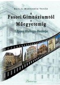 Szalai Barnabás Tamás - A Fasori Gimnáziumtól a Műegyetemig
