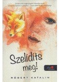 Róbert Katalin - Szelídíts meg!