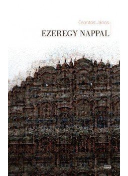 Csontos János - Ezeregy nappal Csontos János - Ezeregy nappal, null 2017 antikvár könyv