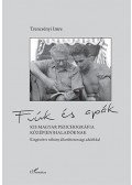 Trencsényi Imre - Fiúk és apák - Kis magyar pszichográfia közép(en)haladóknak, kiegészítve néhány állambiztonsági adalékkal