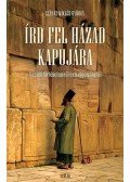 Száraz Miklós György - Írd fel házad kapujára