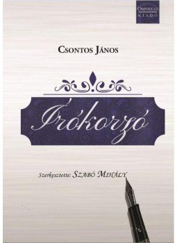 Csontos János - Írókorzó Csontos János - Írókorzó, null 2017 antikvár könyv
