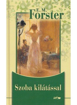 FORSTER, EDWARD MORGAN - Szoba kilátással FORSTER, EDWARD MORGAN - Szoba kilátással, Szeged 2007 antikvár könyv