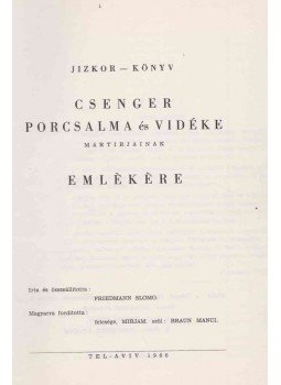 Friedmann Slomo - Jizkor-könyv - Csenger, Porcsalma és Vidéke mártírjainak emlékére, Tel-Aviv 1966 antikvár könyv