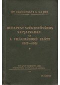 Dr. Illyefalvi I. Lajos - Budapest székesfőváros napjainkban és a világháború előtt 1912-1931