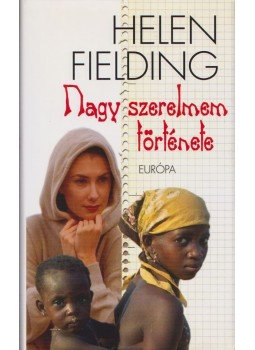 Helen Fielding - Nagy szerelem története, Budapest 2002 antikvár könyv