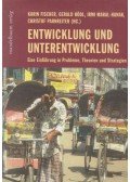 Karin Fischer,Gerald Hödl,Irmi Maral-Hanak,Christof Parnreiter - Entwicklung und Unterentwicklung