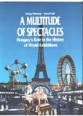Diószegi György,Gáti József - A Multitude of Spectacles