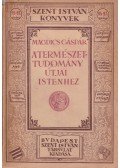 Magdics Gáspár - A természettudomány útjai Istenhez