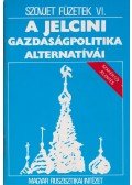Krausz Tamás - A jelcini gazdaságpolitika alternatívái