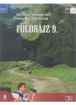 Nagy Balázs, Nemerkényi Antal, Sárfalvi Béla, Ütőné Visi Judit - Földrajz 9. Nagy Balázs, Nemerkényi Antal, Sárfalvi Béla, Ütőné Visi Judit - Földrajz 9., Budapest 2015 antikvár könyv