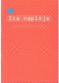 Fehérvári Tamás - Ica naplója 3. szám