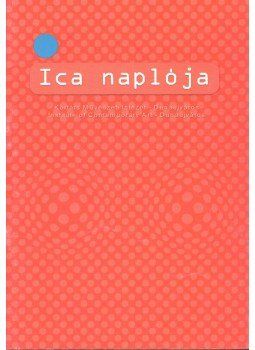Fehérvári Tamás - Ica naplója 3. szám Fehérvári Tamás - Ica naplója 3. szám, 0 antikvár könyv