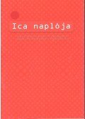 Fehérvári Tamás - Ica naplója 4. szám