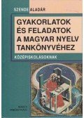 Szende Aladár - Gyakorlatok és feladatok a magyar nyelv tankönyvéhez
