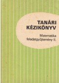 Korányi Erzsébet dr.,Bartha Gábor,Gyapjas Ferencné, dr.,Hack Frigyes,Bogdán Zoltán,Duró Lajosné, dr.,Dr. Kántor Sándorné - Tanári kézikönyv - Matematika feladatgyűjtemény II.