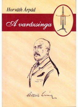 Horváth Árpád - A varázsinga Horváth Árpád - A varázsinga, Nyíregyháza 2000 antikvár könyv