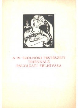  - A IV. szolnoki festészeti triennálé pályázati felhívása,  0 antikvár könyv