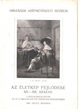  - Az életkép fejlődése XIV.-XIX. század,  1953 antikvár könyv