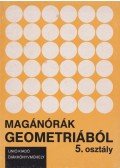 Szebik Sándorné,Tőke Péter - Magánórák geometriából – 5. osztály