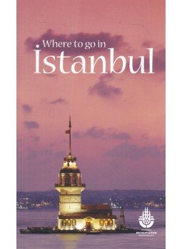 Ibrahim Uslu - Where to go in Istanbul Ibrahim Uslu - Where to go in Istanbul, Istanbul 2005 antikvár könyv