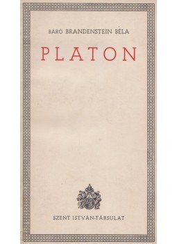 Báró Brandenstein Béla - Platon Báró Brandenstein Béla - Platon, Budapest 1941 antikvár könyv
