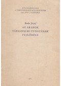 Benke József - Az arabok társadalmi tudatának fejlődése (dedikált)