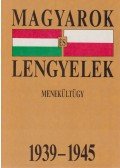 Kapronczay Károly - Magyarok és lengyelek 1939-1945