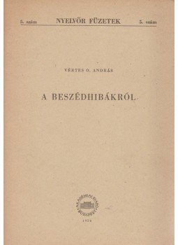 Vértes O. András - A beszédhibákról Vértes O. András - A beszédhibákról, Budapest 1956 antikvár könyv