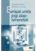 Aszódi Ilona - Európai uniós jogi alapismeretek