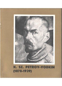 E. Szelizarova - K. Sz. Petrov-Vodkin (1878-1939) szovjet festőművész kiállítása,  1971 antikvár könyv