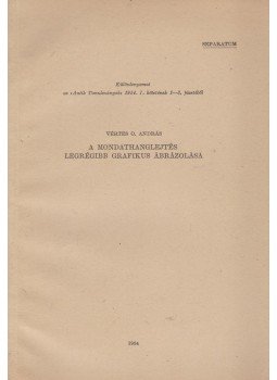 Vértes O. András - A mondathanglejtés legrégibb grafikus ábrázolása Vértes O. András - A mondathanglejtés legrégibb grafikus ábrázolása, Budapest 1954 antikvár könyv
