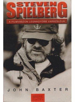 John Baxter - Steven Spielberg John Baxter - Steven Spielberg, Budapest 2004 antikvár könyv