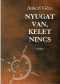 Ankerl Géza - Nyugat van, kelet nincs